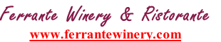 Ferrante Winery & Ristorante
www.ferrantewinery.com
