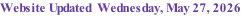 Website Updated  Wednesday, May 27, 2026
