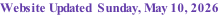 Website Updated  Sunday, May 10, 2026

